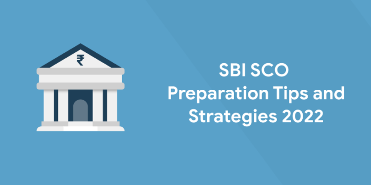 SBI SCO Preparation Tips and Strategies 2022