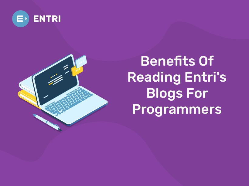 Benefits Of Reading Entri's Blogs For Programmers - Entri Blog