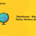 Jharkhand  - Basic Facts, History, Quiz