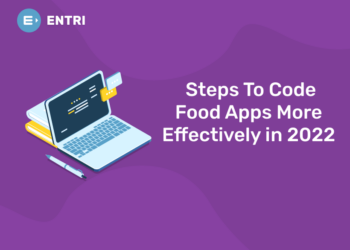 Steps To Code Food Apps More Effectively in 2024
