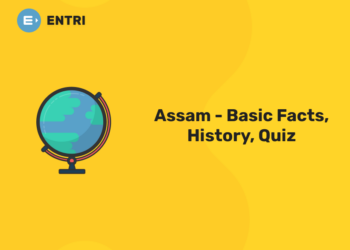 Assam – Basic Facts, History, Quiz