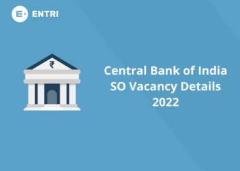 Central Bank of India SO Vacancy Details 2022