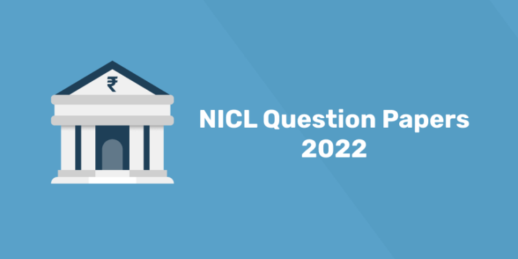 NICL Question Papers 2022