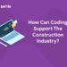How Can Coding Support The Construction Industry?