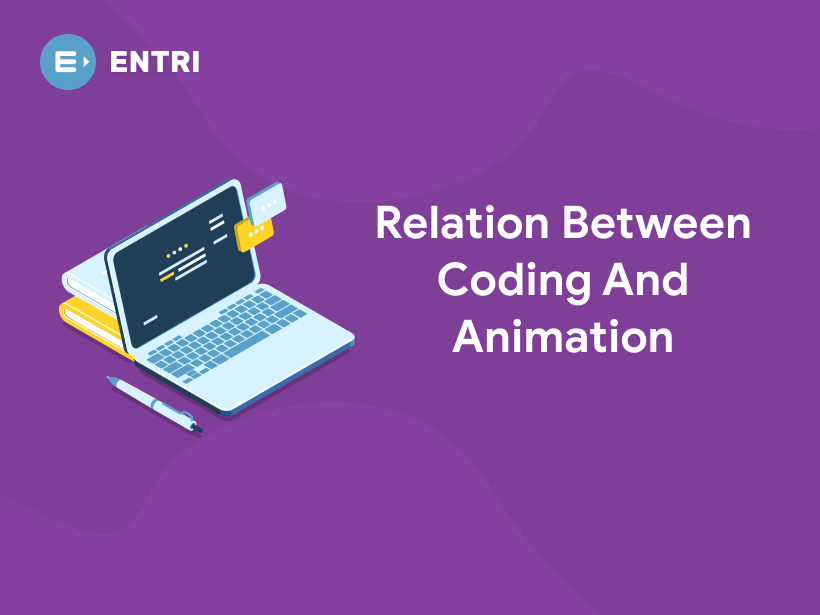 Relation Between Coding And Animation - Entri Blog
