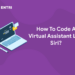 How To Code A Virtual Assistant Like Siri?