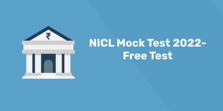 NICL Mock Test 2022-Free Test
