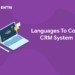 Languages To Code CRM sytsem