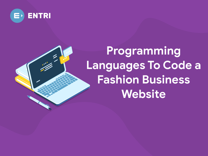 Programming Languages To Code a Fashion Business Website - Entri Blog