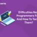 Difficulties New Programmers Face And How To Tackle Them?