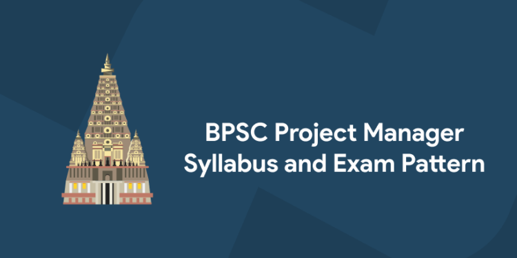 BPSC Project Manager Syllabus and Exam Pattern