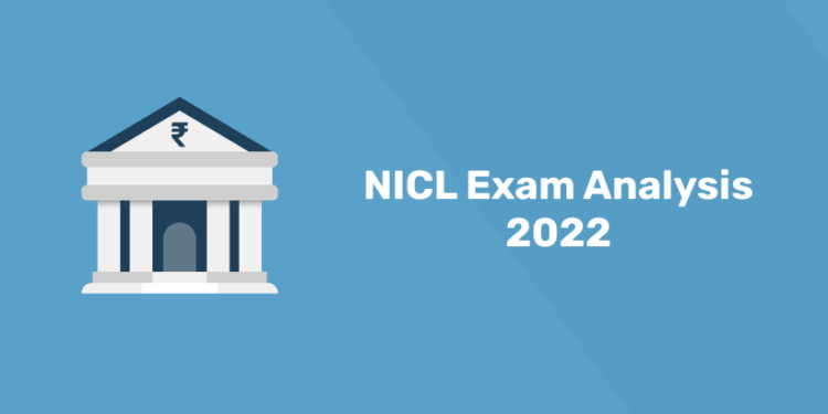 NICL Exam Analysis 2022