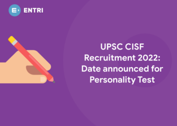 UPSC CISF Recruitment 2022: Date announced for Personality Test