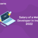 Salary of a Web Developer in India 2022