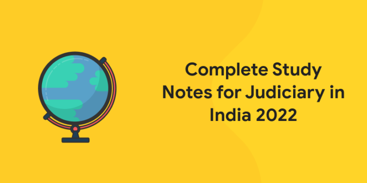 Complete Study Notes for Judiciary in India 2022