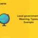 Local government - Meaning, Types, Example