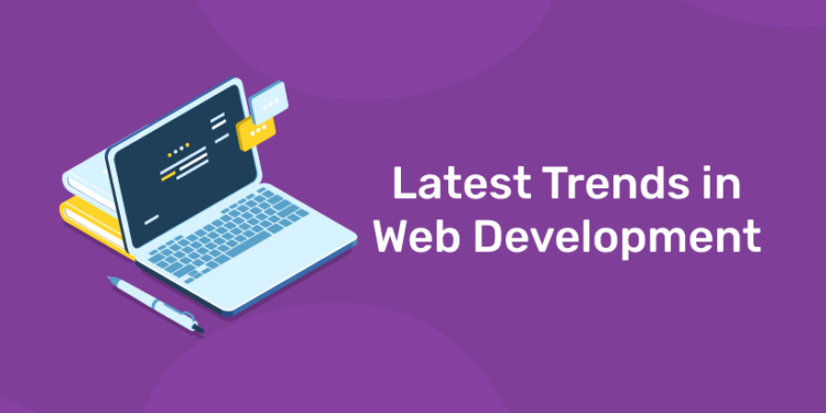 Latest Trends in Web Development