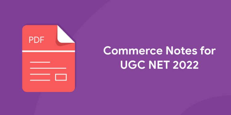 Commerce Notes for UGC NET 2022