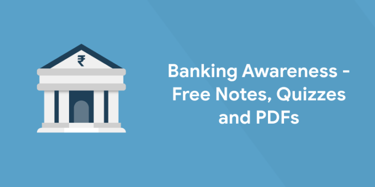 Banking Awareness Notes, Quizzes and PDFs