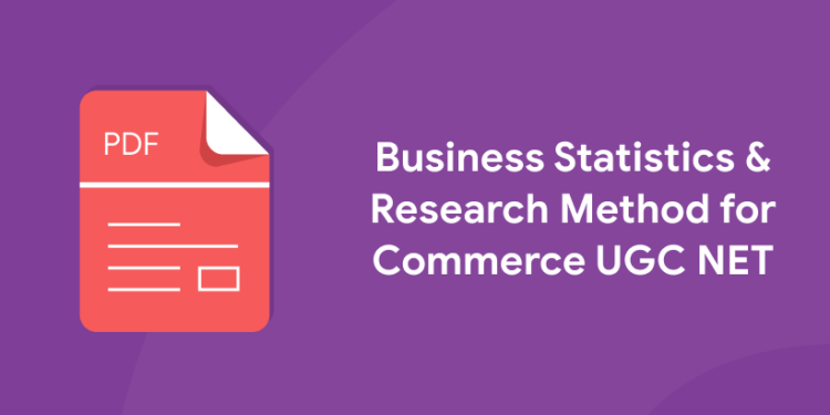 Business Statistics & Research Method for Commerce UGC NET