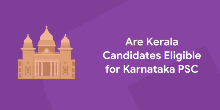Are Kerala Candidates Eligible for the Karnataka PSC