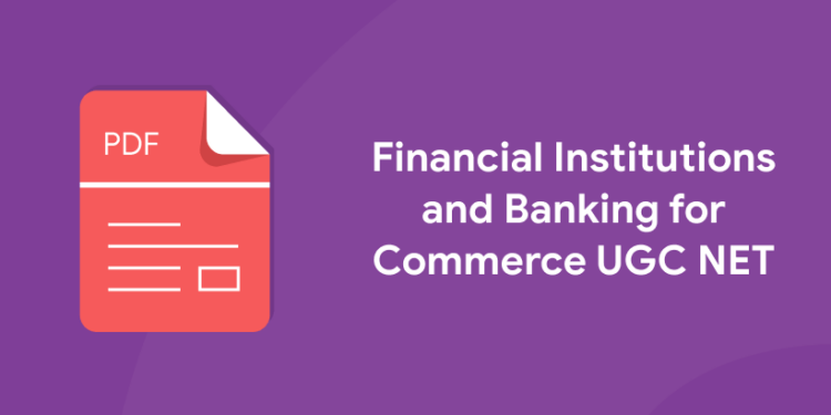 Financial Institutions and Banking for Commerce UGC NET