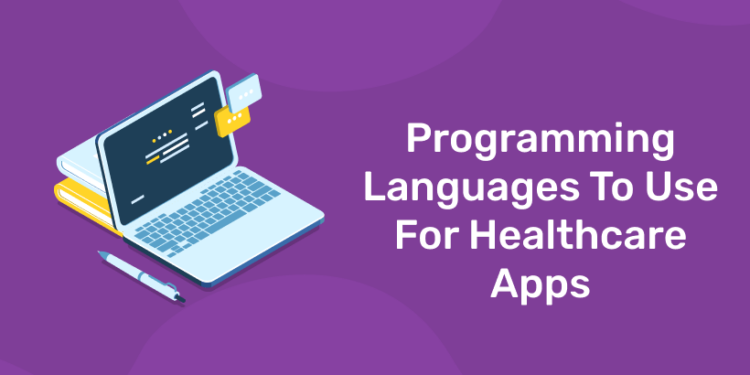 Programming Languages To Use For Healthcare Apps