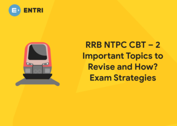 RRB NTPC CBT – 2 Important Topics to Revise and How
