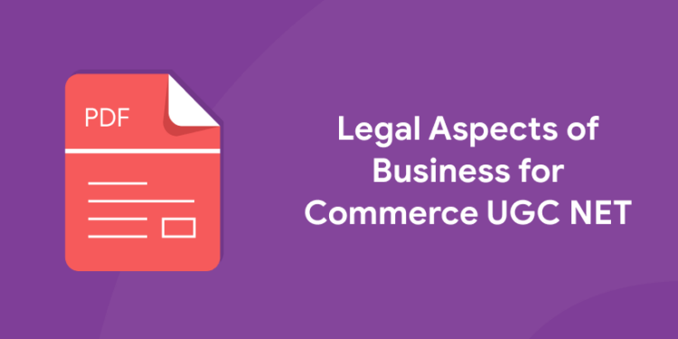 Legal Aspects of Business for Commerce UGC NET