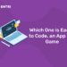 Which One is Easier to Code, an App or a Game?
