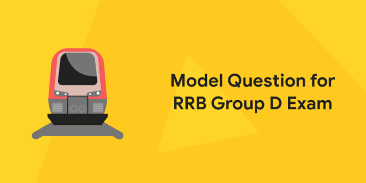 Model Question for RRB Group D Exam
