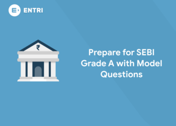 Prepare for SEBI Grade A with Model Questions