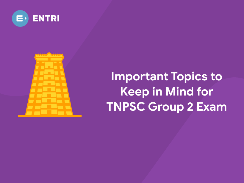 important-topics-to-keep-in-mind-for-tnpsc-group-2-exam-entri-blog