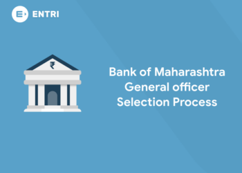 Bank of Maharashtra General officer Selection Process