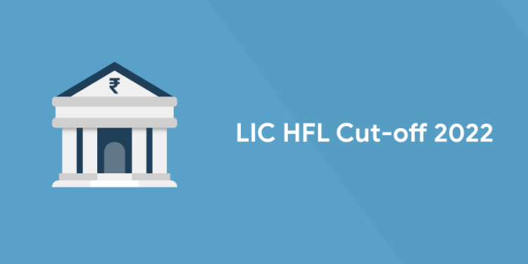 LIC HFL Cut-off 2022