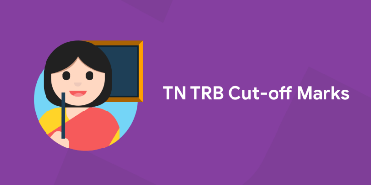 TN TRB Cut-off Marks 2022