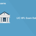 LIC HFL Exam Date 2022