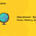 Uttarakhand - Basic Facts, History, Quiz