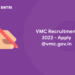 VMC Recruitment 2022 - Apply @vmc.gov.in