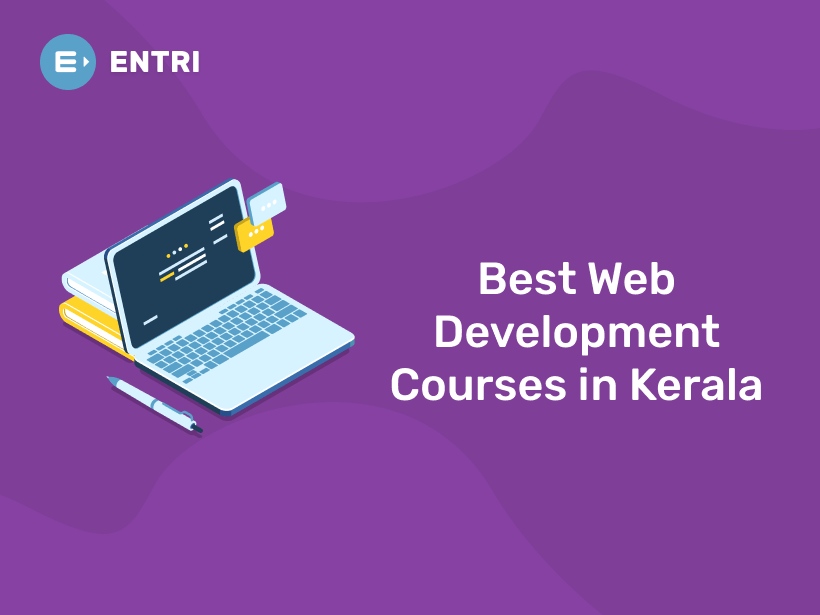 Best Web Development Courses in Kerala - Entri Blog