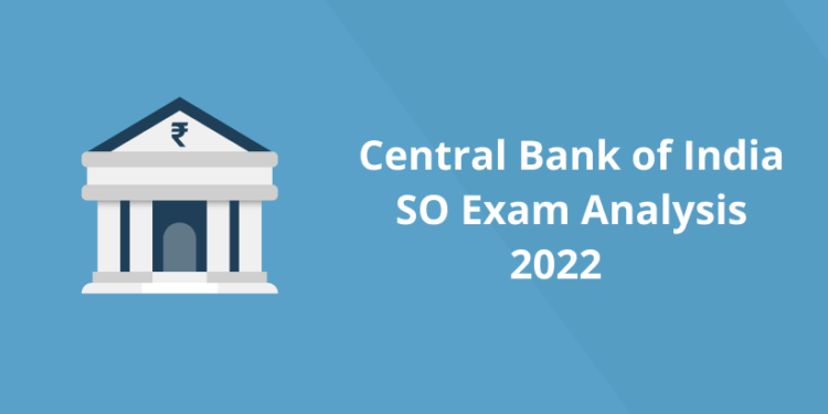 Central Bank of India SO Exam Analysis 2022