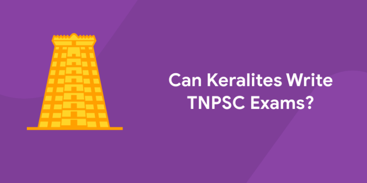 Can Keralites Write TNPSC Exams?