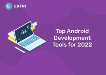 Top Android Development Tools for 2022