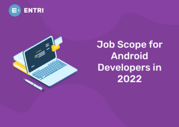 Job Scope for Android Developers in 2022