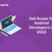 Job Scope for Android Developers in 2022