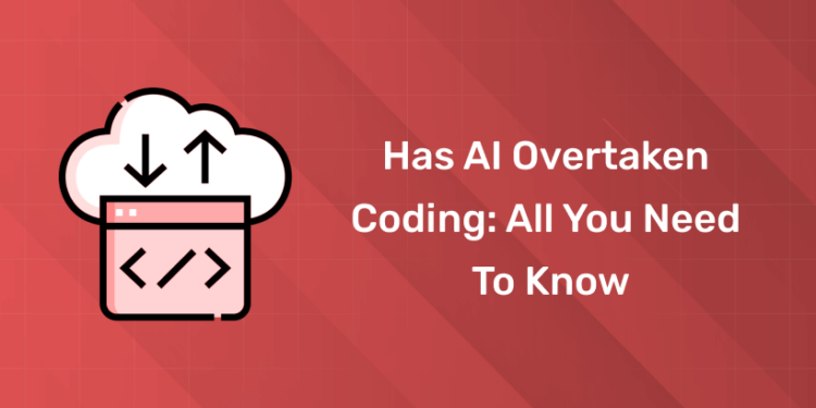 has AI Overtaken coding