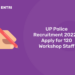 UP Police Recruitment 2022 – Apply for 120 Workshop Staff