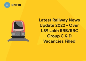 Latest Railway News Update 2022 – Over 1.89 Lakh RRB/RRC Group C and D Vacancies Filled