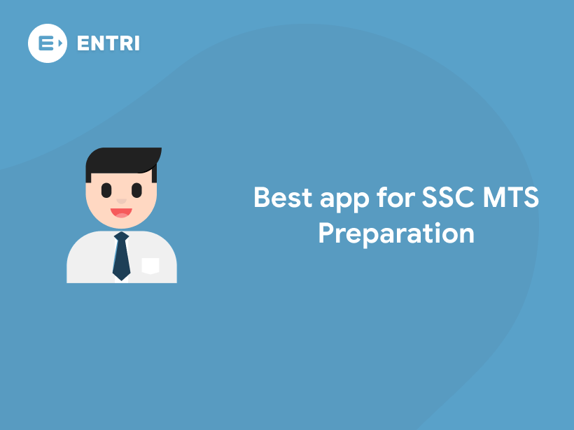 Best app for SSC MTS Preparation - Entri Blog