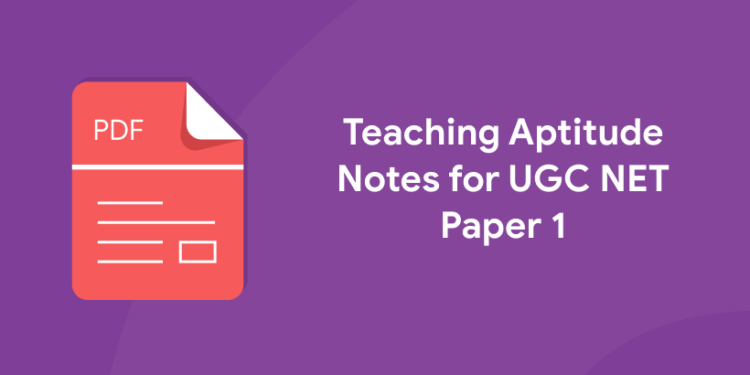 Teaching Aptitude Notes for UGC NET Paper 1